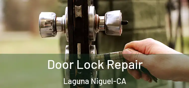  Door Lock Repair Laguna Niguel-CA