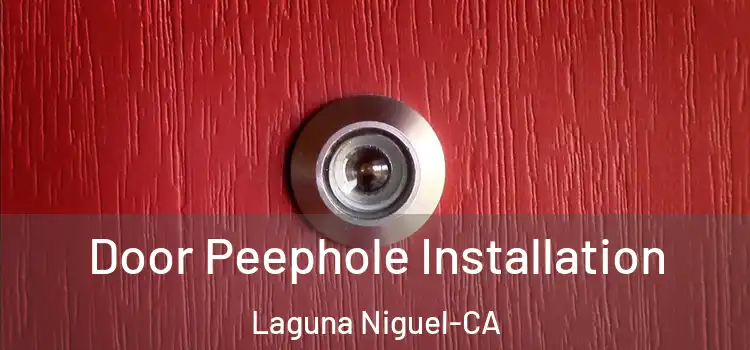  Door Peephole Installation Laguna Niguel-CA