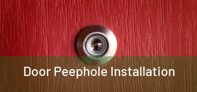Door Peephole Installation