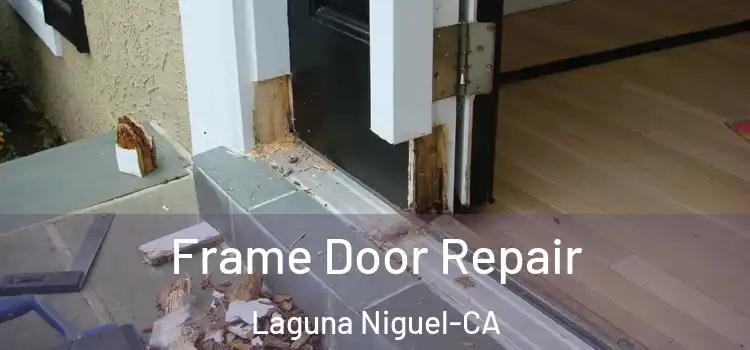  Frame Door Repair Laguna Niguel-CA