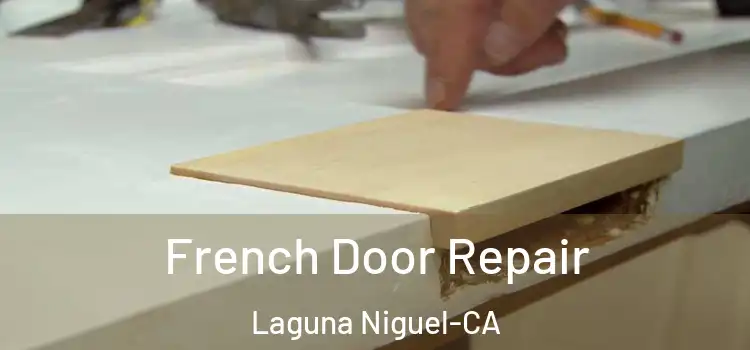  French Door Repair Laguna Niguel-CA