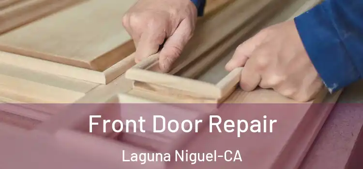  Front Door Repair Laguna Niguel-CA