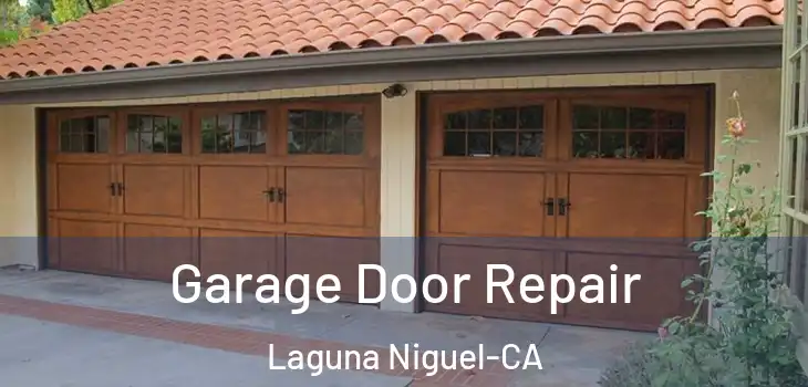 Garage Door Repair Laguna Niguel-CA