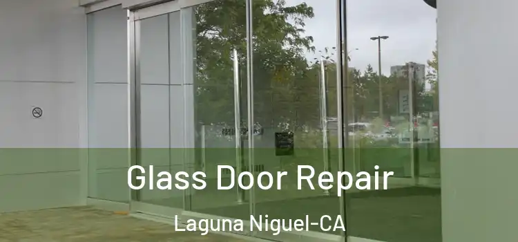  Glass Door Repair Laguna Niguel-CA