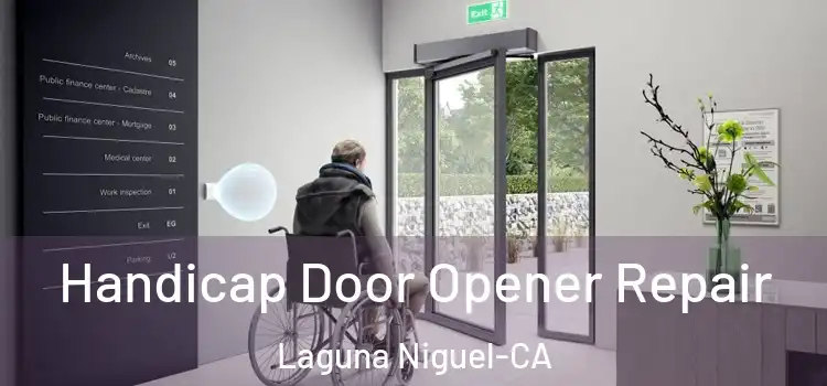  Handicap Door Opener Repair Laguna Niguel-CA