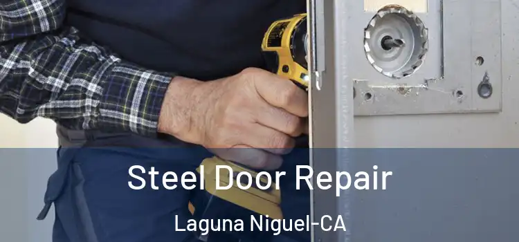 Steel Door Repair Laguna Niguel-CA