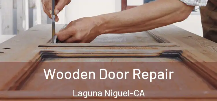  Wooden Door Repair Laguna Niguel-CA